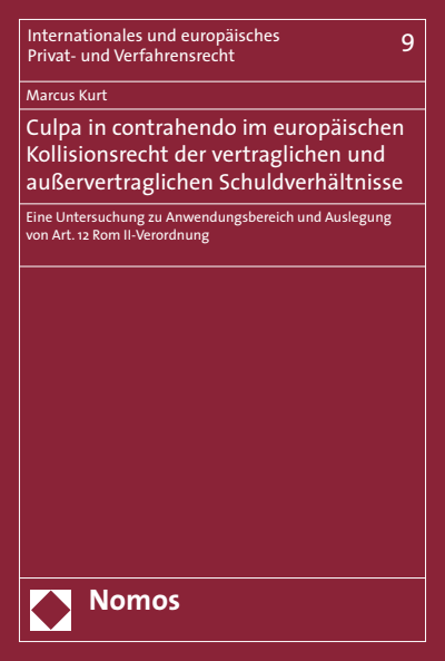 Cover des Buchs: Culpa in contrahendo im europäischen Kollisionsrecht der vertraglichen und außervertraglichen Schuldverhältnisse