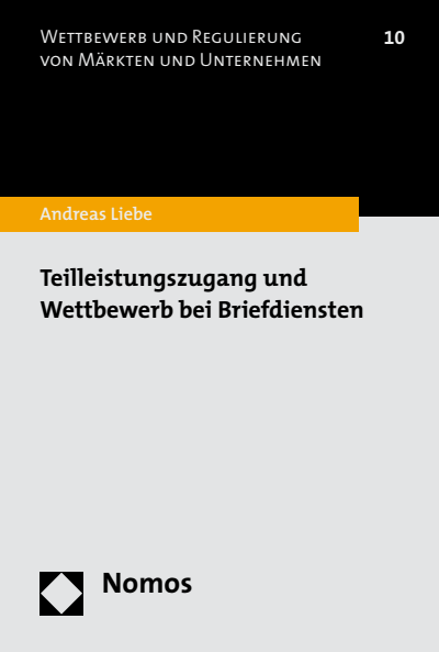Cover des Buchs: Teilleistungszugang und Wettbewerb bei Briefdiensten