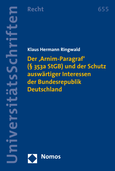 Cover des Buchs: Der 'Arnim-Paragraf' (§ 353a StGB) und der Schutz auswärtiger Interessen der Bundesrepublik Deutschland