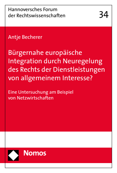 Cover des Buchs: Bürgernahe europäische Integration durch Neuregelung des Rechts der Dienstleistungen von allgemeinem Interesse?