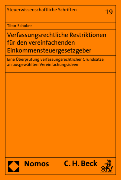 Cover of book: Verfassungsrechtliche Restriktionen für den vereinfachenden Einkommensteuergesetzgeber