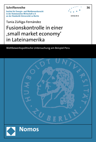 Cover of book: Fusionskontrolle in einer 'small market economy' in Lateinamerika