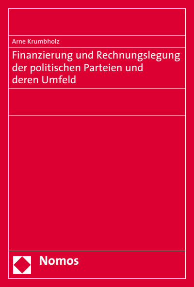 Cover of book: Finanzierung und Rechnungslegung der politischen Parteien und deren Umfeld