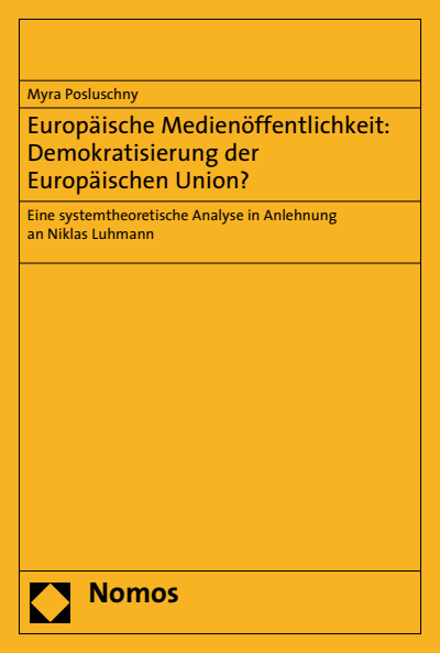 Cover des Buchs: Europäische Medienöffentlichkeit: Demokratisierung der Europäischen Union?