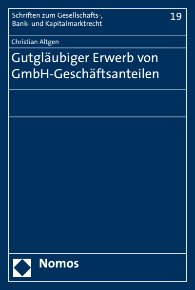 Cover of book: Gutgläubiger Erwerb von GmbH-Geschäftsanteilen