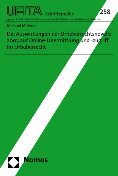 Cover of book: Die Auswirkungen der Urheberrechtsnovelle 2003 auf Online-Übermittlung und -zugriff im Urheberrecht