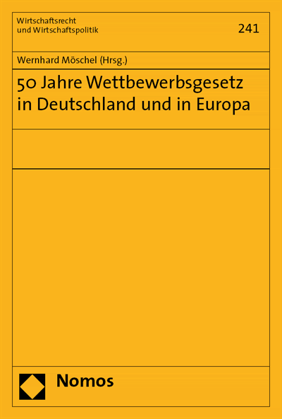 Cover of book: 50 Jahre Wettbewerbsgesetz in Deutschland und in Europa