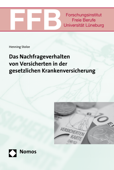 Cover of book: Das Nachfrageverhalten von Versicherten in der gesetzlichen Krankenversicherung