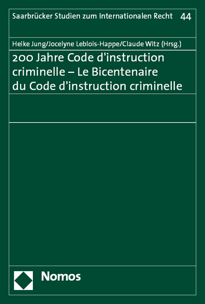 Cover of book: 200 Jahre Code d'instruction criminelle - Le Bicentenaire du Code d'instruction criminelle