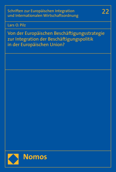 Cover of book: Von der Europäischen Beschäftigungsstrategie zur Integration der Beschäftigungspolitik in der Europäischen Union?