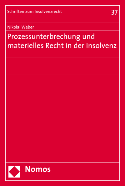 Cover of book: Prozessunterbrechung und materielles Recht in der Insolvenz