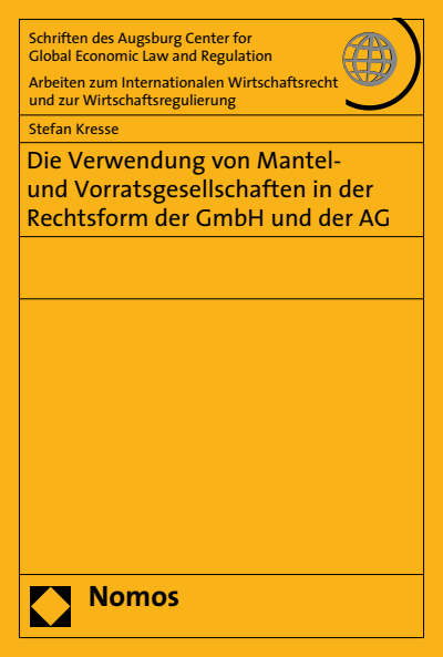 Cover of book: Die Verwendung von Mantel- und Vorratsgesellschaften in der Rechtsform der GmbH und der AG