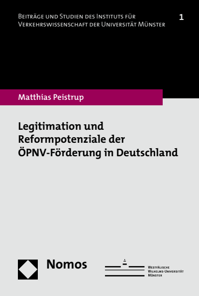 Cover of book: Legitimation und Reformpotenziale der ÖPNV-Förderung in Deutschland
