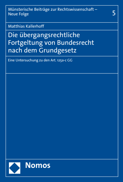 Cover of book: Die übergangsrechtliche Fortgeltung von Bundesrecht nach dem Grundgesetz