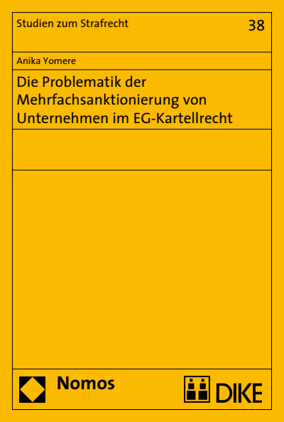 Cover of book: Die Problematik der Mehrfachsanktionierung von Unternehmen im EG-Kartellrecht