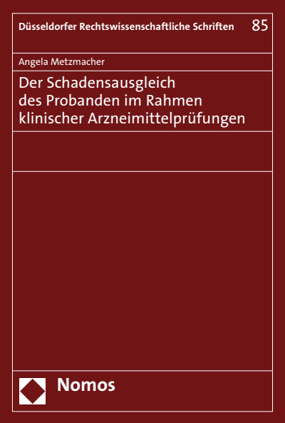 Cover des Buchs: Der Schadensausgleich des Probanden im Rahmen klinischer Arzneimittelprüfungen