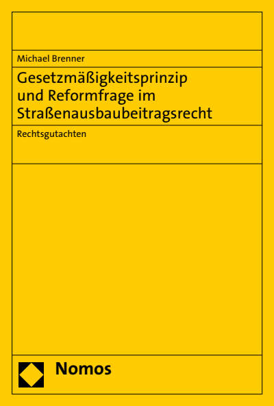 Cover des Buchs: Gesetzmäßigkeitsprinzip und Reformfrage im Straßenausbaubeitragsrecht