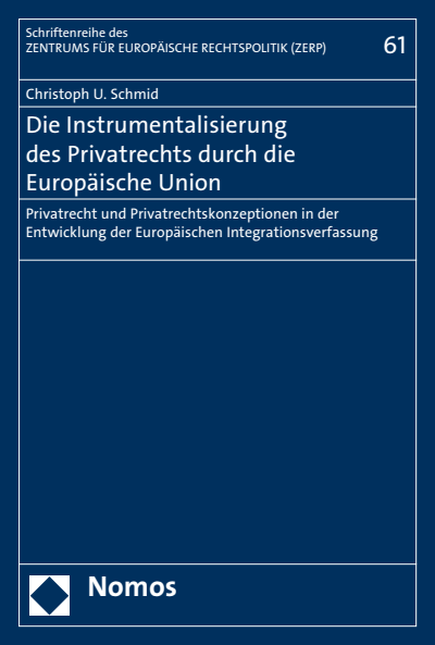 Cover des Buchs: Die Instrumentalisierung des Privatrechts durch die Europäische Union