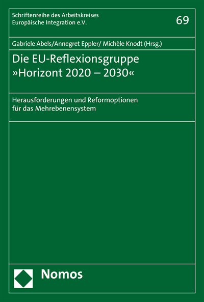 Cover of book: Die EU-Reflexionsgruppe »Horizont 2020 - 2030«