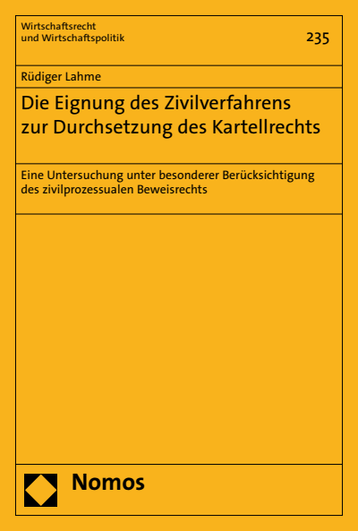 Cover of book: Die Eignung des Zivilverfahrens zur Durchsetzung des Kartellrechts