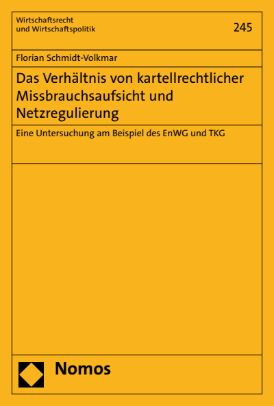 Cover of book: Das Verhältnis von kartellrechtlicher Missbrauchsaufsicht und Netzregulierung