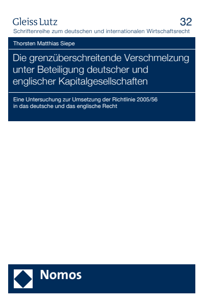 Cover of book: Die grenzüberschreitende Verschmelzung unter Beteiligung deutscher und englischer Kapitalgesellschaften