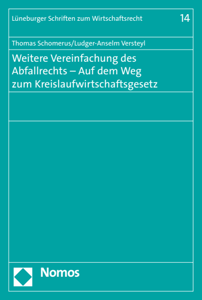 Cover of book: Weitere Vereinfachung des Abfallrechts - Auf dem Weg zum Kreislaufwirtschaftsgesetz