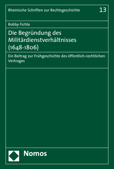 Cover of book: Die Begründung des Militärdienstverhältnisses (1648-1806)