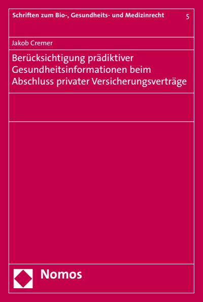Cover of book: Berücksichtigung prädiktiver Gesundheitsinformationen beim Abschluss privater Versicherungsverträge
