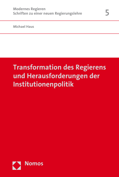 Cover of book: Transformation des Regierens und Herausforderungen der Institutionenpolitik