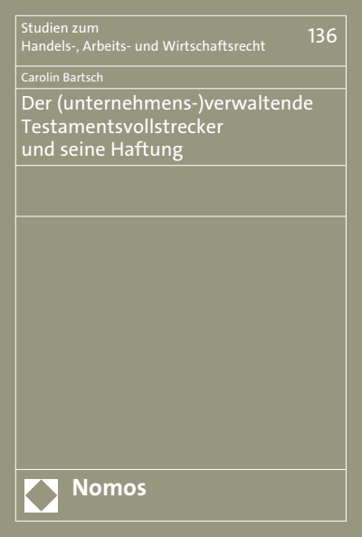 Cover des Buchs: Der (unternehmens-)verwaltende Testamentsvollstrecker und seine Haftung