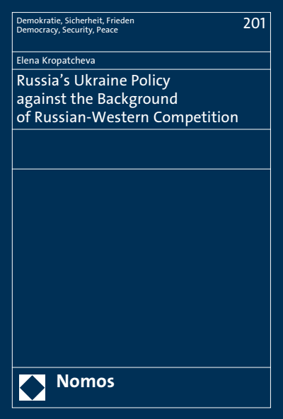 Cover des Buchs: Russia's Ukraine Policy against the Background of Russian-Western Competition