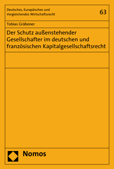 Cover of book: Der Schutz außenstehender Gesellschafter im deutschen und französischen Kapitalgesellschaftsrecht