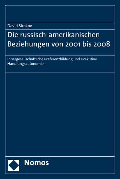 Cover des Buchs: Die russisch-amerikanischen Beziehungen von 2001 bis 2008