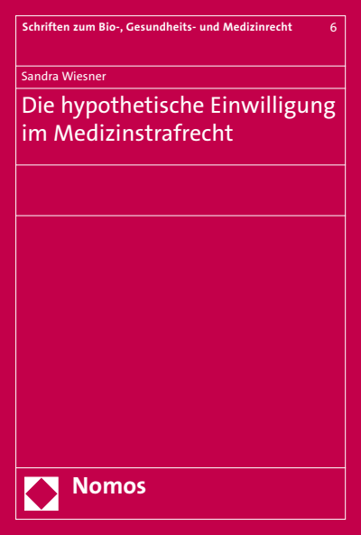 Cover of book: Die hypothetische Einwilligung im Medizinstrafrecht