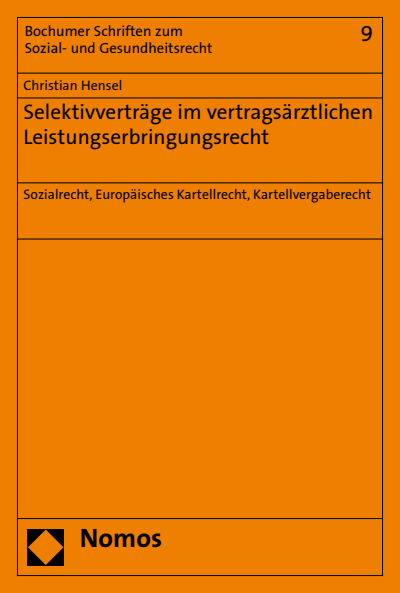 Cover des Buchs: Selektivverträge im vertragsärztlichen Leistungserbringungsrecht