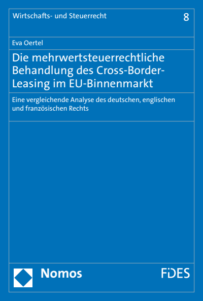 Cover des Buchs: Die mehrwertsteuerrechtliche Behandlung des Cross-Border-Leasing im EU-Binnenmarkt