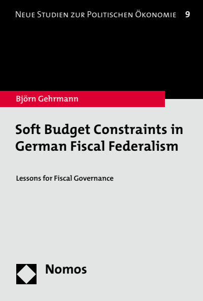 Cover of book: Soft Budget Constraints in German Fiscal Federalism