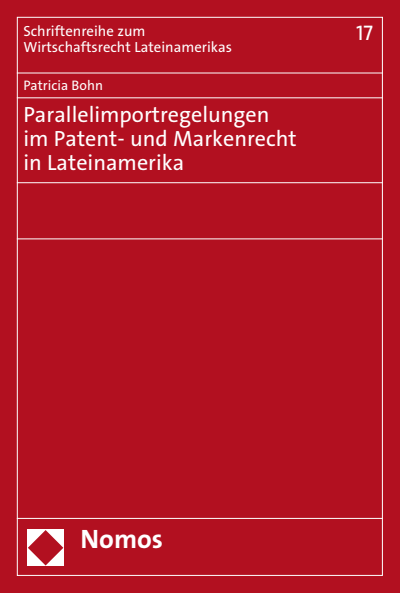 Cover of book: Parallelimportregelungen im Patent- und Markenrecht in Lateinamerika