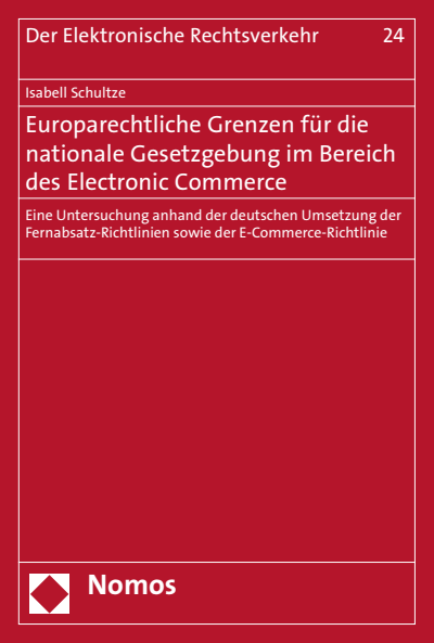 Cover of book: Europarechtliche Grenzen für die nationale Gesetzgebung im Bereich des Electronic Commerce