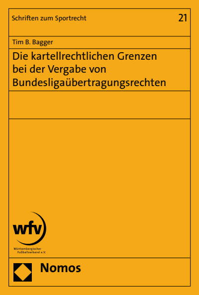 Cover of book: Die kartellrechtlichen Grenzen bei der Vergabe von Bundesligaübertragungsrechten
