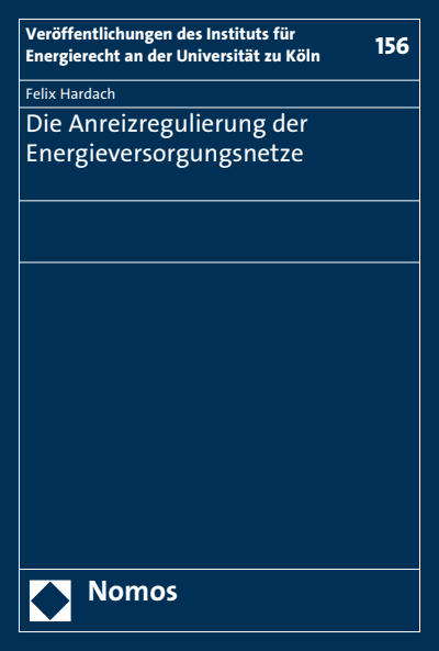 Cover des Buchs: Die Anreizregulierung der Energieversorgungsnetze