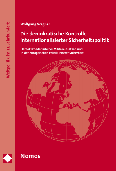 Cover des Buchs: Die demokratische Kontrolle internationalisierter Sicherheitspolitik