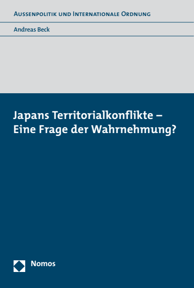 Cover of book: Japans Territorialkonflikte - Eine Frage der Wahrnehmung?