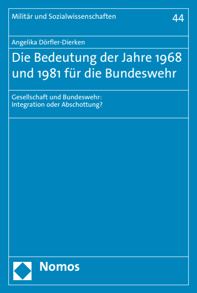 Cover des Buchs: Die Bedeutung der Jahre 1968 und 1981 für die Bundeswehr