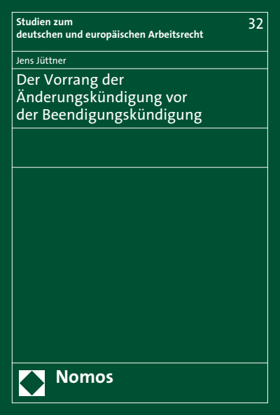 Cover des Buchs: Der Vorrang der Änderungskündigung vor der Beendigungskündigung