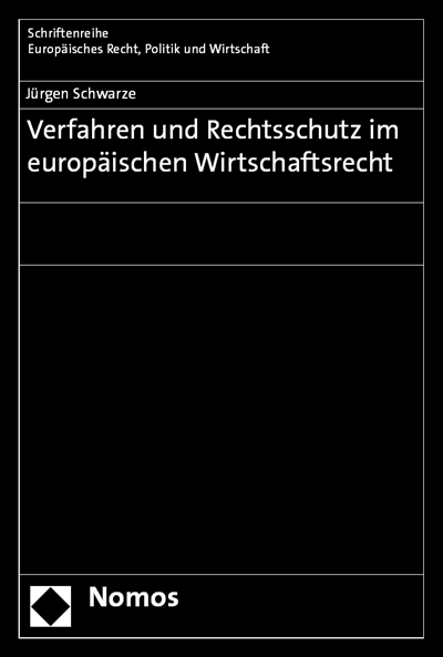 Cover des Buchs: Verfahren und Rechtsschutz im europäischen Wirtschaftsrecht