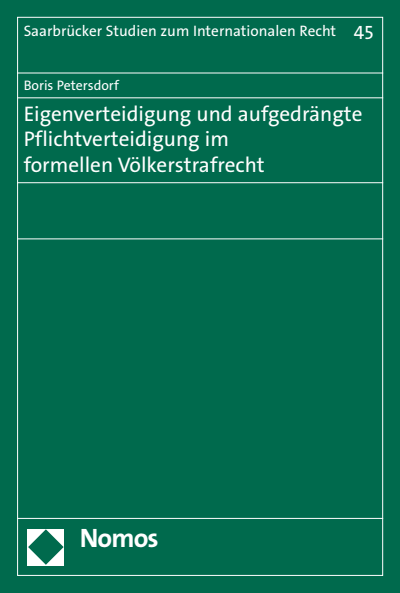 Cover des Buchs: Eigenverteidigung und aufgedrängte Pflichtverteidigung im formellen Völkerstrafrecht