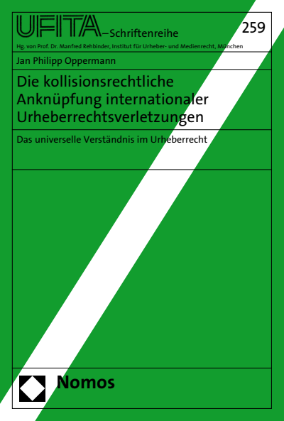 Cover of book: Die kollisionsrechtliche Anknüpfung internationaler Urheberrechtsverletzungen