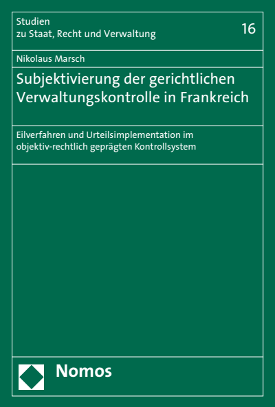 Cover of book: Subjektivierung der gerichtlichen Verwaltungskontrolle in Frankreich